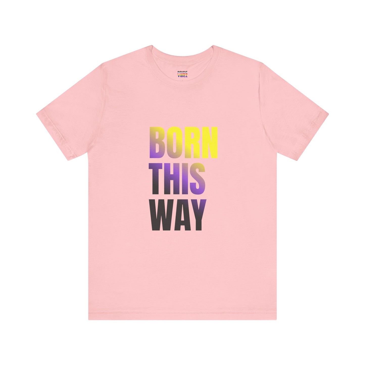 Born This Way - Nonbinary - Unisex Jersey T-Shirt