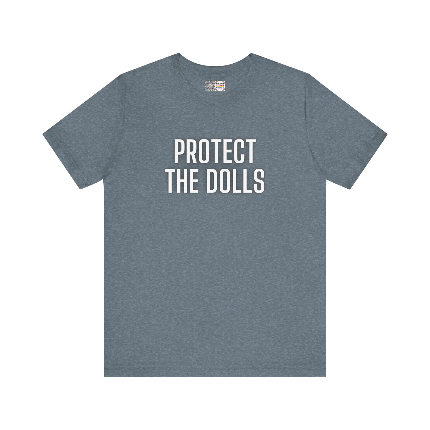 Protect The Dolls - T-Shirt