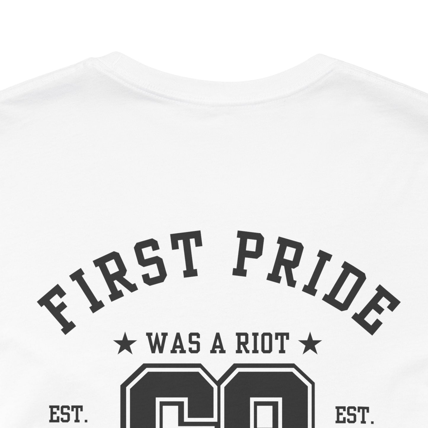 The First Pride Was A Riot *Collegial* - T-Shirt