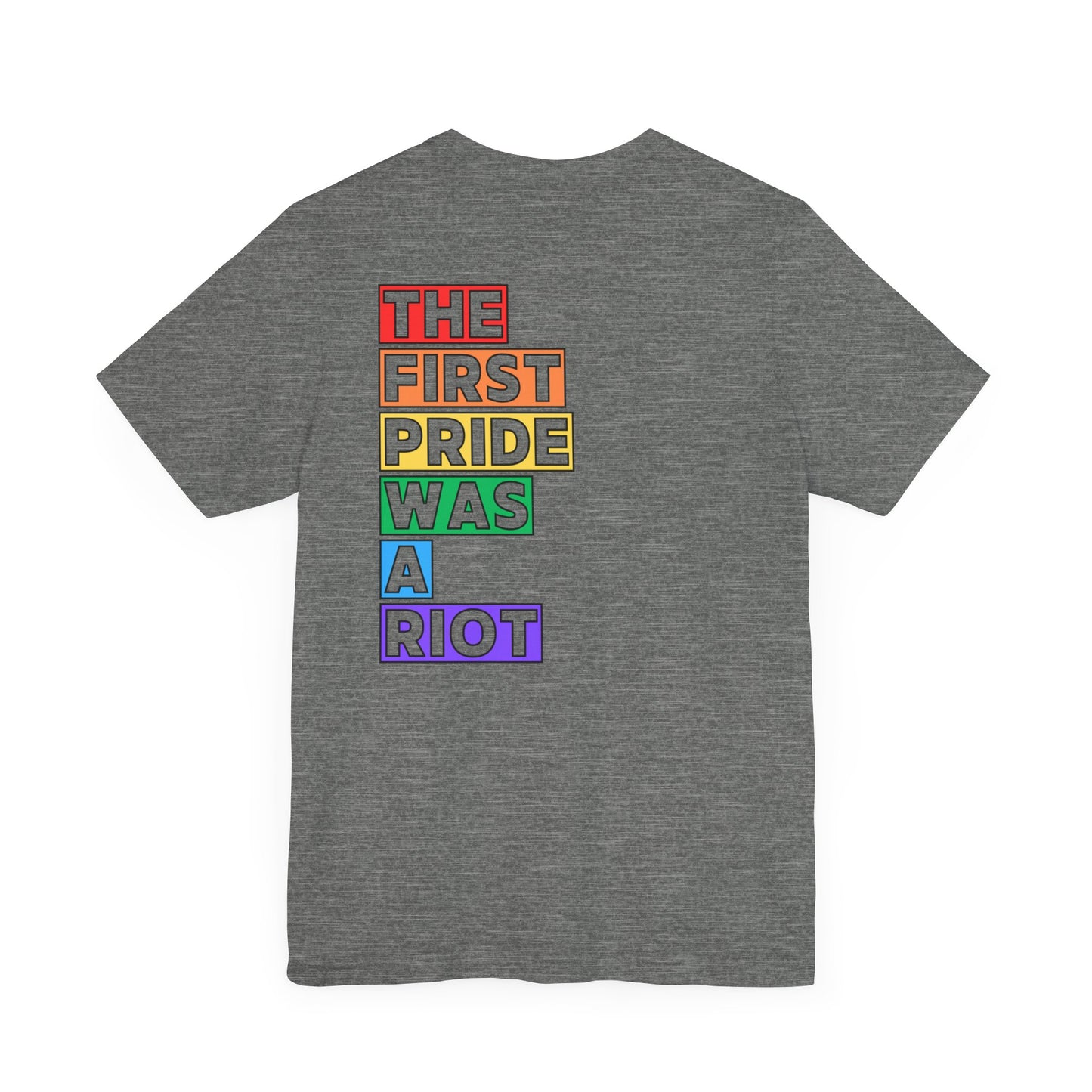 The First Pride Was a Riot - T-Shirt
