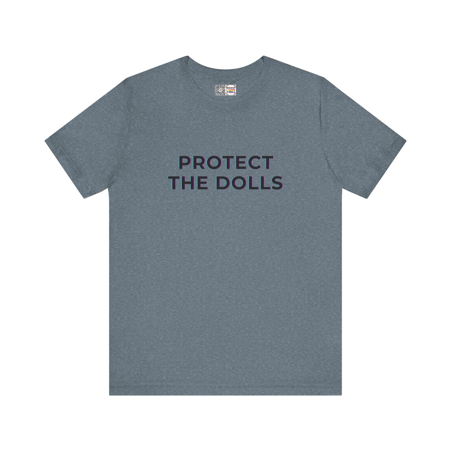 Protect The Dolls *Distort* - T-Shirt