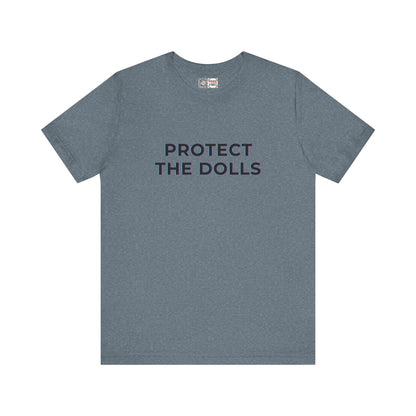 Protect The Dolls *Distort* - T-Shirt