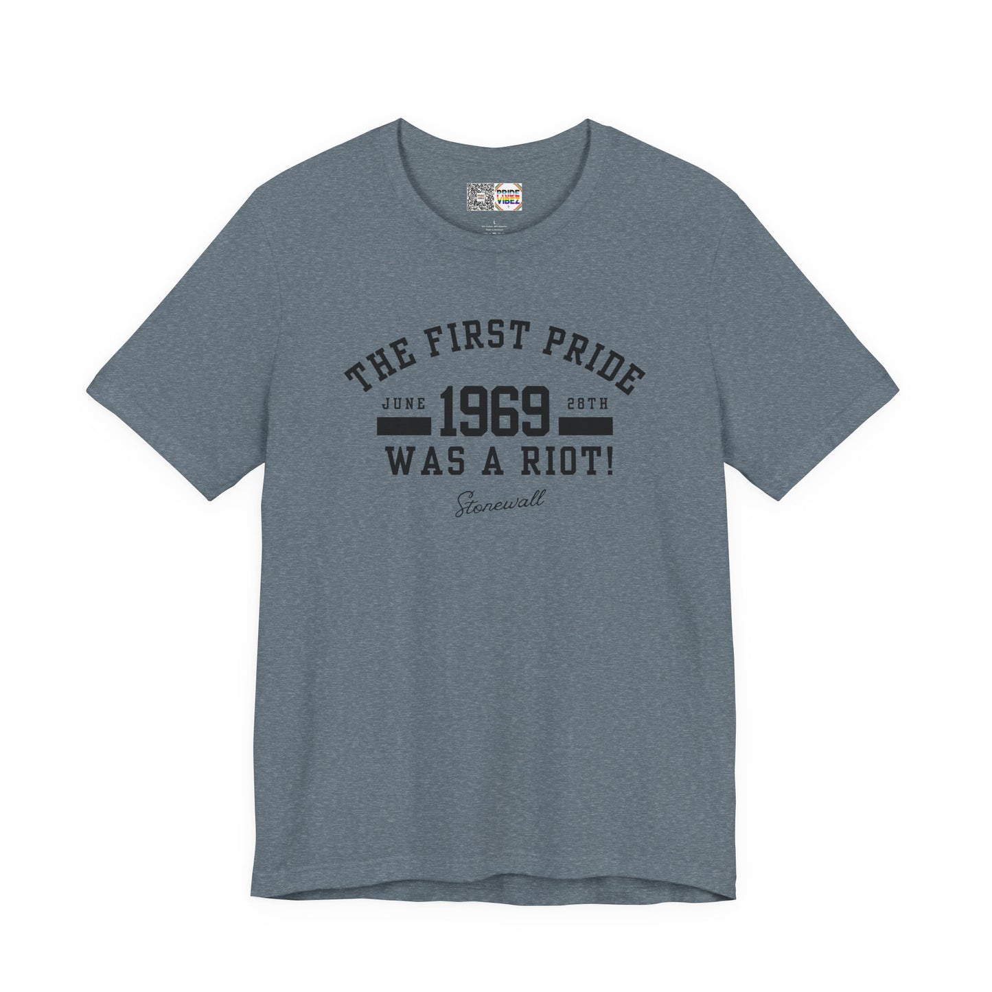 The First Pride Was A Riot - T-Shirt