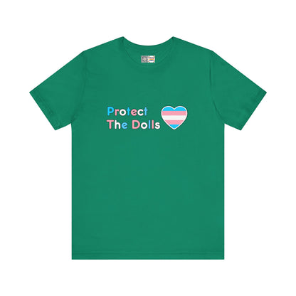 Protect The Dolls * Trans Colors * - T-Shirt