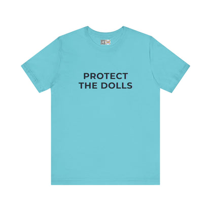Protect The Dolls *Distort* - T-Shirt