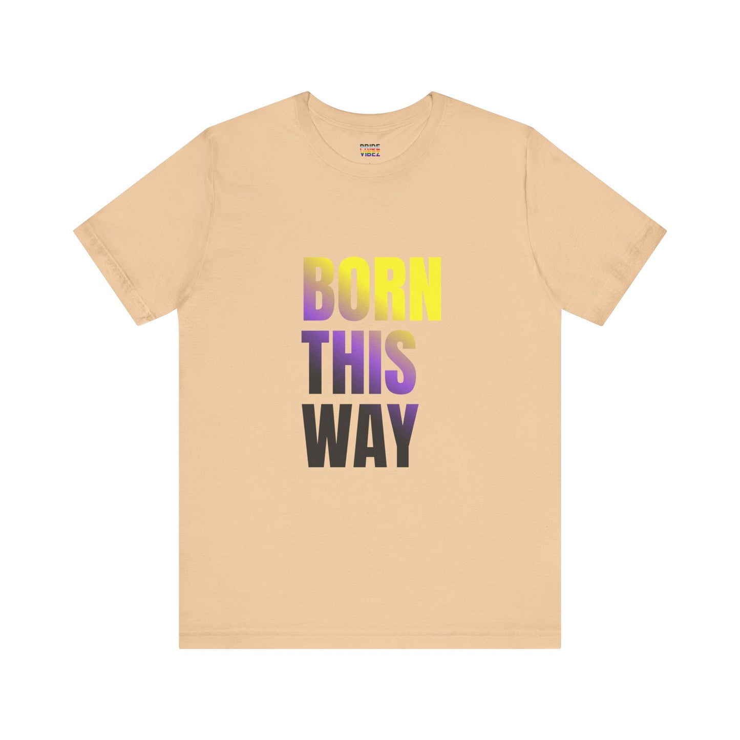 Born This Way - Nonbinary - Unisex Jersey T-Shirt