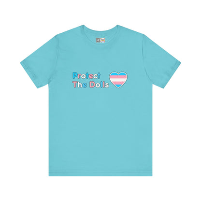 Protect The Dolls * Trans Colors * - T-Shirt