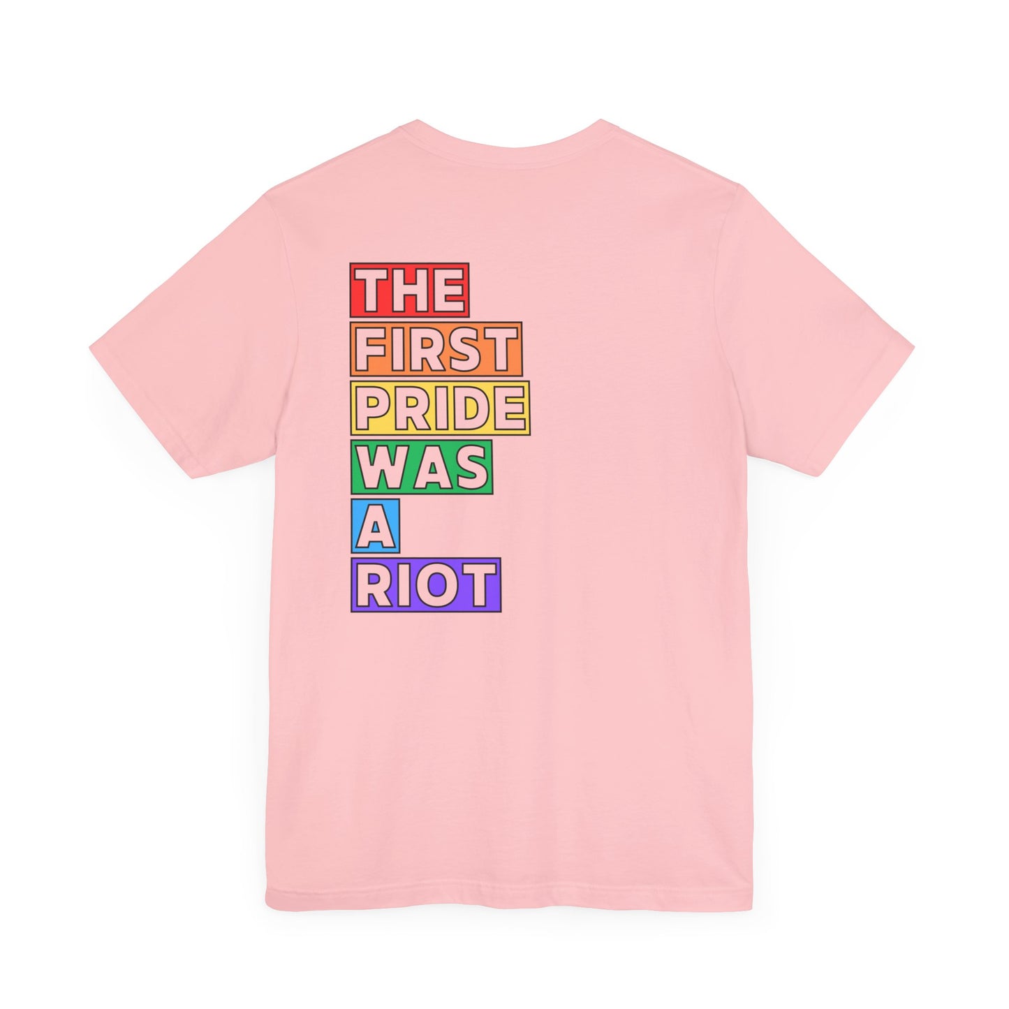 The First Pride Was a Riot - T-Shirt