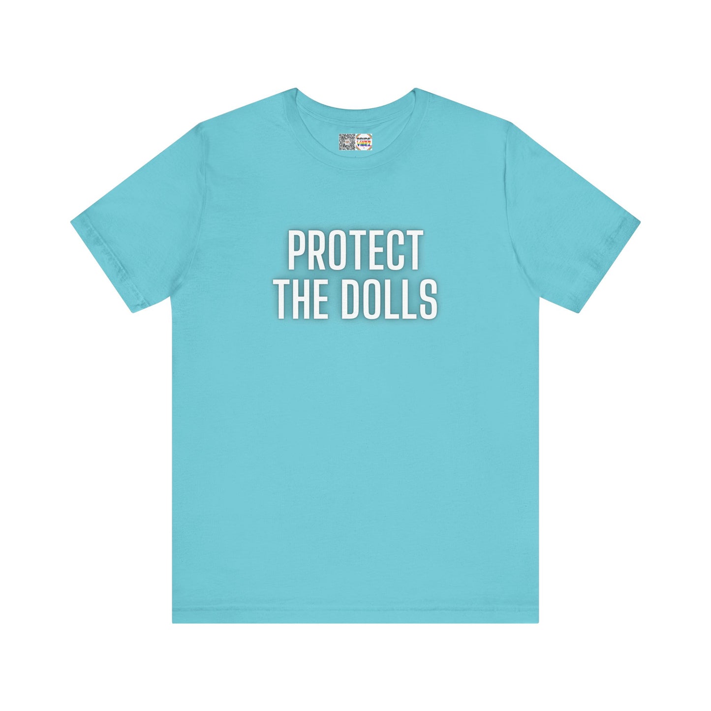 Protect The Dolls - T-Shirt