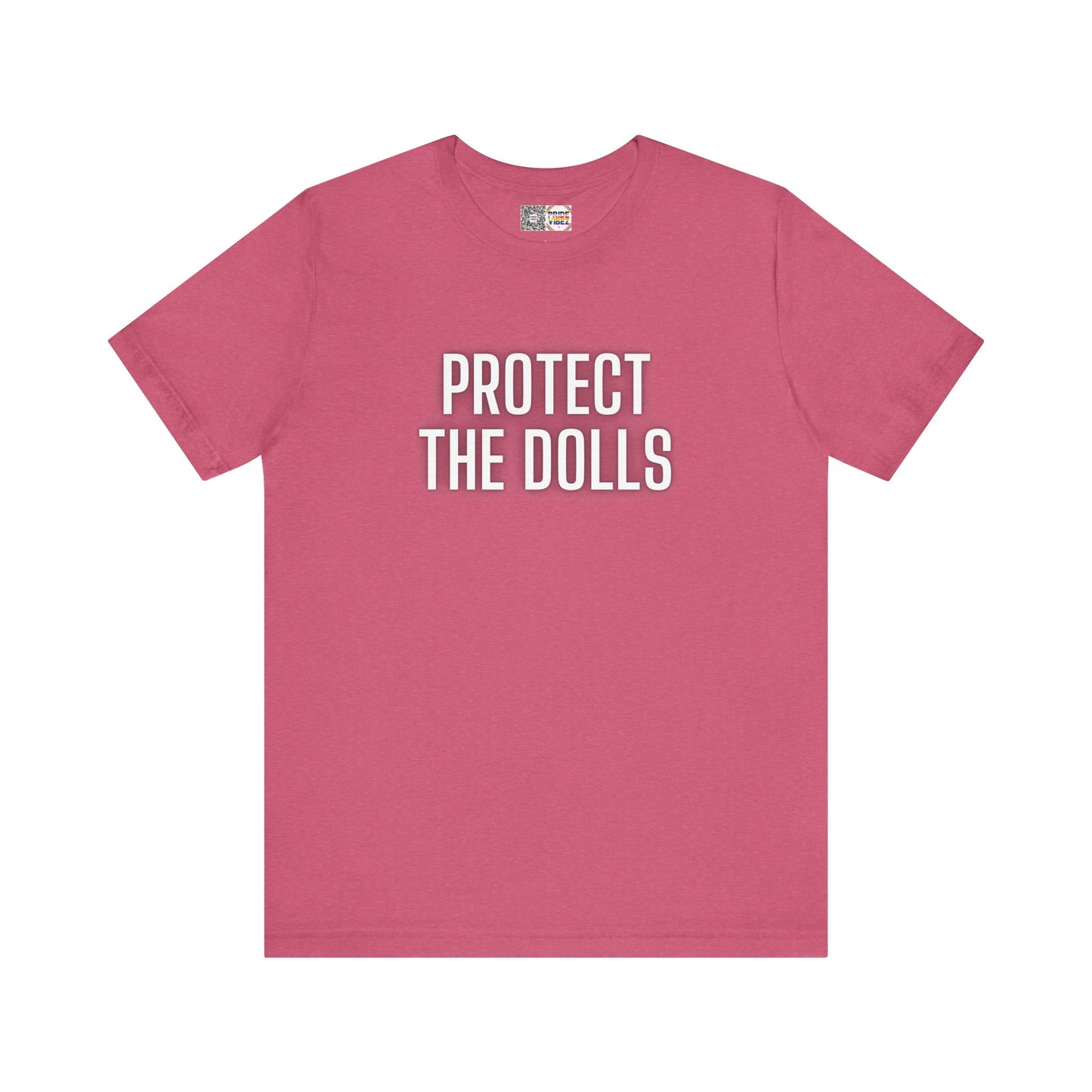 Protect The Dolls - T-Shirt