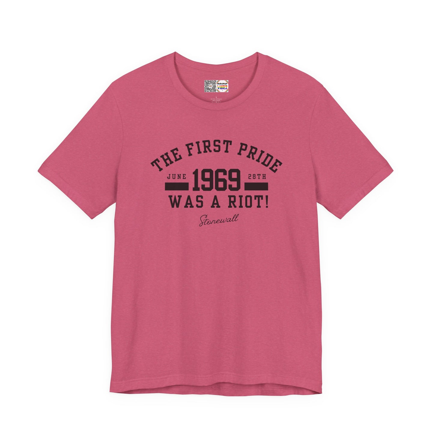 The First Pride Was A Riot - T-Shirt
