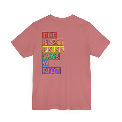 The First Pride Was a Riot - T-Shirt