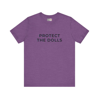 Protect The Dolls *Distort* - T-Shirt