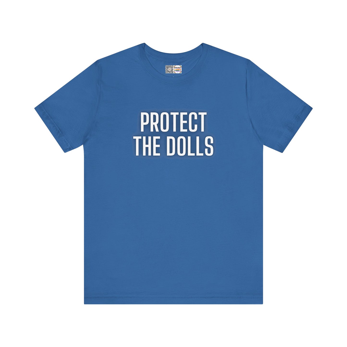 Protect The Dolls - T-Shirt